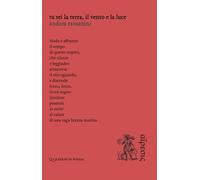 Tu sei la terra, il vento e la luce