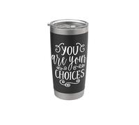 Tu sei le tue scelte Motivazionale Ispirazione Positiva Bicchiere termico in acciaio inox doppia parete