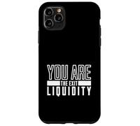 Tu sei l'uscita Liquidità Crypto Humor Trading Custodia per iPhone 11 Pro Max