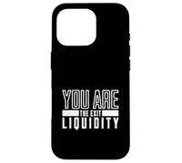 Tu sei l'uscita Liquidità Crypto Humor Trading Custodia per iPhone 16 Pro