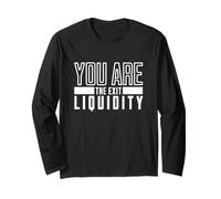 Tu sei l'uscita Liquidità Crypto Humor Trading Maglia a Manica