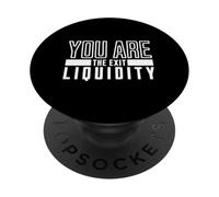 Tu sei l'uscita Liquidità Crypto Humor Trading PopSockets PopGrip Adesivo