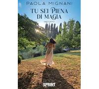 Tu sei piena di magia