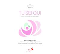 Tu sei qui. Dove porta una ferita d'amore - 2026 - San Paolo Ediz