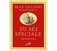 TU SEI SPECIALE. UNA STORIA PER TUTTI - LUCADO MAX - SAN PAOLO EDIZIONI