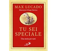 TU SEI SPECIALE. UNA STORIA PER TUTTI - LUCADO MAX - SAN PAOLO EDIZIONI