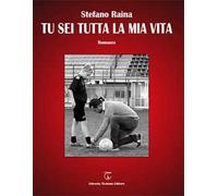 Tu sei tutta la mia vita