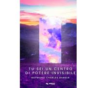 Tu sei un centro di potere invisibile