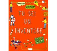 Tu sei un inventore