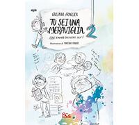Libri Giuliana Fraglica - Tu Sei Una Meraviglia. Storie Di Bambini Con L'accento