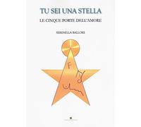 Tu sei una stella. Le cinque porte dell'amore. Con Carte