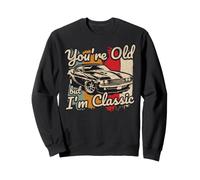 Tu Sei Vecchio ma io Sono Una Classica Muscle Car degli Anni '60 Felpa