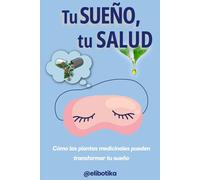 Tu sueño, tu salud: Cómo las plantas medicinales pueden transformar tu sueño