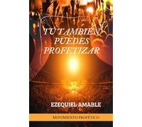 TÚ TAMBIÉN PUEDES PROFETIZAR