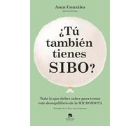 ¿Tú también tienes SIBO?: Todo lo que debes saber para tratar este desequilibrio de la microbiota