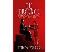 Tu Trono: Viviendo el Propósito que Dios Tiene Para Ti