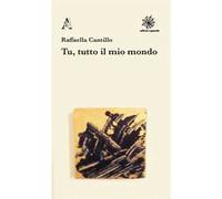 Tu, tutto il mio mondo