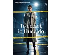 Tu uccidi, io ti uccido