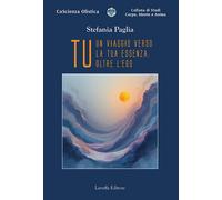 Tu. Un viaggio verso la tua essenza, oltre l’ego - 2025 - Laruffa