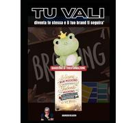 TU VALI: diventa te stessa e il tuo brand ti seguirà