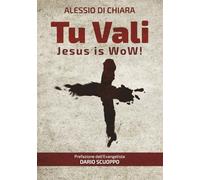 Tu Vali: Jesus Is Wow!