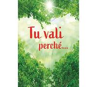 Tu vali perché... Un pensiero per te