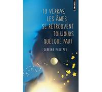 Tu verras, les âmes se retrouvent toujours quelque part