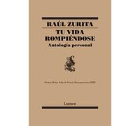Tu vida rompiéndose : mapa de las lenguas : antología personal