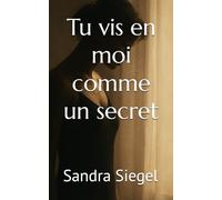 Tu vis en moi comme un secret