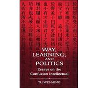 Tu Wei-ming Way, Learning, and Politics (Tascabile)