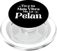 Tu y Tu Mala Vibra Me La Pelan Mexicans Badass Chingona PopSockets PopGrip per MagSafe