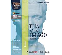 Tua vivit imago. Per le Scuole superiori. Con e-book. Con espansione online (Vol. 1)