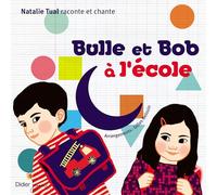 Tual Nathalie - Bulle et Bob a l'Ecole