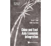 Tuan Yuen Kong China And East Asian Economic Integration (Copertina rigida)