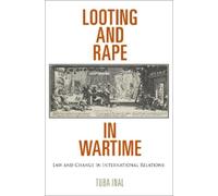 Tuba Inal Looting and Rape in Wartime (Tascabile)