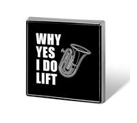 Tuba Why Yes I Do Lift Square Spilla Spilla in metallo Spilla da bavero Giacca Cappello Borsa Accessori Decorazione