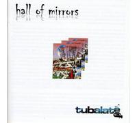 Tubalate - Hall Of Mirrors