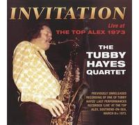 Tubby Hayes - Invitation: Live At The Top Alex 1973