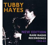 Tubby Hayes - New Edition: Rare Radio Recordings