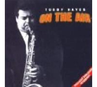 Tubby Hayes - On the Air