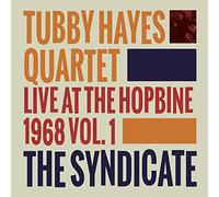 Tubby Hayes Quartet The Syndicate: Live at the Hopbine 1968 - Volume 1 (CD)