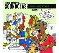 Tubby King - King Tubbys: Soundclash Dubplate Style Part 2