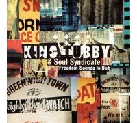 Tubby King & Soul Syndicate - Freedom Sounds in Dub