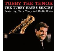 TUBBY -SEXTET- HAYES - TUBBY THE TENOR -LTD-