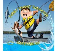 TUBBY TOMMY TURNOVER GOES FISHING: A chaotic action-adventure about a family fishing trip gone wrong, featuring capsized boats, roaring trucks, mischievous dogs, and nonstop mayhem.