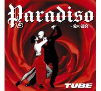 Tube - Paradiso-Ai No Meikyu