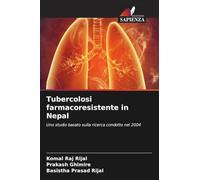 Tubercolosi farmacoresistente in Nepal: Uno studio basato sulla ricerca condotto nel 2004
