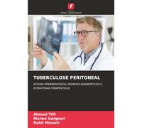 TUBERCULOSE PERITONEAL: ESTUDO EPIDEMIOLÓGICO, DESAFIOS DIAGNÓSTICOS E ESTRATÉGIAS TERAPÊUTICAS