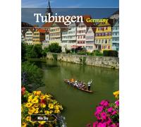Tubingen Germany: A Luxury Coffee Table Book of Iconic Landmarks