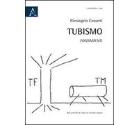 Tubismo. Fondamenti